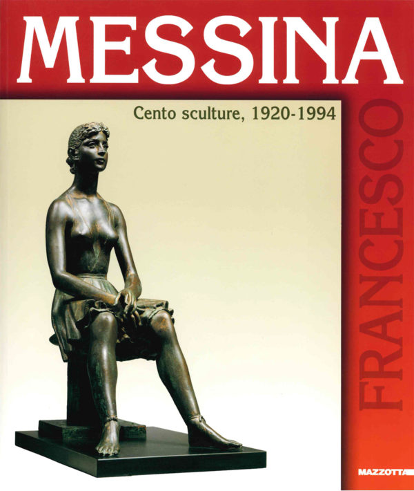 Catalogo Francesco Messina, cento sculture 1920 -1994
