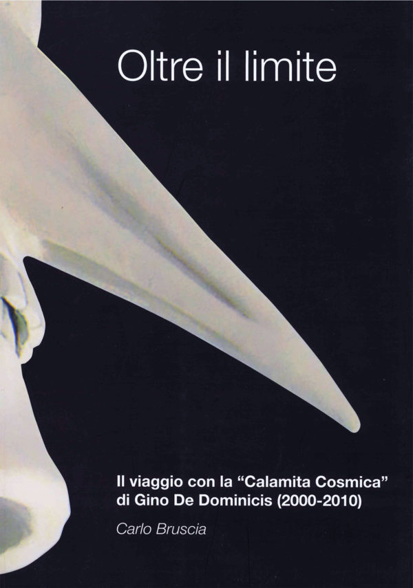 Oltre il limite, Il viaggio con la Calamita Cosmica di Gino De Dominicis (2000 - 2010)